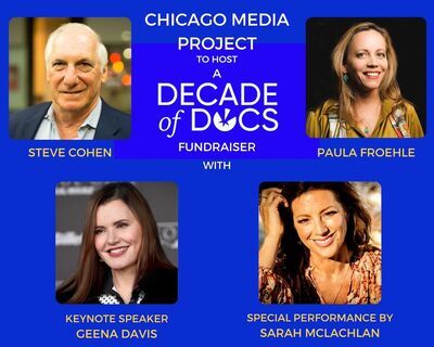 The Power of Community: Steve Cohen and Paula Froehle on the Chicago Media Project’s A Decade of Docs Fundraiser on October 28th